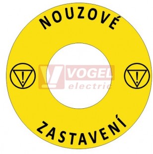 Samolepka kruhová žlutá, popis "NOUZOVÉ ZASTAVENÍ " a 2x symbol, průměr 60mm, otvor 22,5mm, přelepeno transparentní fólií proti otěru - pod hřibové nouzové hlavice