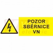 Samolepka výstrahy "Pozor sběrnice VN" (černý tisk, žlutý podklad), symbol s textem 21x7,4cm (0120B)