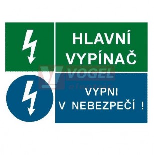 Samolepka sdružená "Hlavní vypínač/Vypni v nebezpečí !" (STL) A4