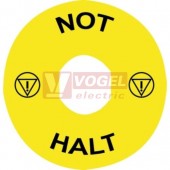 ZBY9230T Štítek kruhový (DE), pr. 60mm, žlutý, 2x symbol nouzového zastavení, nápis "NOT-HALT", pro ochranný kryt ZBZ3605