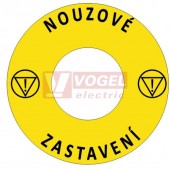 Samolepka kruhová žlutá, popis "NOUZOVÉ ZASTAVENÍ" a 2x symbol, průměr 60mm, otvor 22,5mm, přelepeno transparentní fólií proti otěru - pod hřibové nouzové hlavice