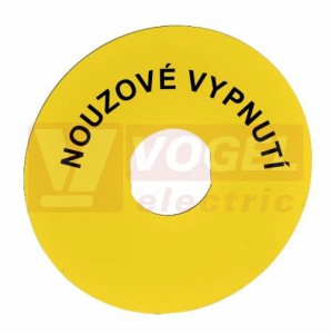 Samolepka kruhová žlutá, popis "NOUZOVÉ VYPNUTÍ" bez symbolu, průměr 60mm, otvor 22,5mm, přelepeno transparentní fólií proti otěru - pod hřibové nouzové hlavice