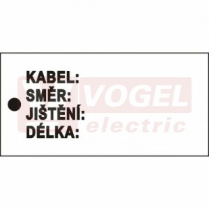 Tabulka bezpečnostní "Kabelové štítky - KABEL: SMĚR: JIŠTĚNÍ: DÉLKA:" (černý tisk, bílý podklad),  11x5,5cm (DT040B)