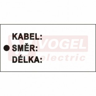 Tabulka bezpečnostní "Kabelové štítky - KABEL: SMĚR: DÉLKA:" (černý tisk, bílý podklad), 11x5,5cm (DT040A)