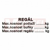 Samolepka bezpečnostní "Regál-max.nosnost podlaží…kg Max.nosnost buňky…kg Max.nosnost regálu…kg (černý tisk, bílý podklad), 10x3cm (DT038E)