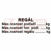 Samolepka bezpečnostní "Regál-max. nosnost podlaží….kg Max.nosnost hor.podl…..kg Max.nosnost regálu…kg (černý tisk, bílý podklad), 10x3cm (DT038C)