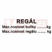 Samolepka bezpečnostní "Regál-max. nosnost buňky…kg Max. nosnost regálu….kg" (černý tisk, bílý podklad), 10x3cm (DT038B)