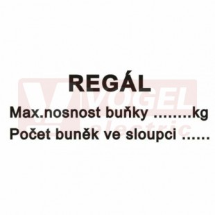 Samolepka bezpečnostní "Regál-max.nosnost buňky….kg počet buněk ve sloupci….." (černý tisk, bílý podklad), 11x4,5cm (DT038A)