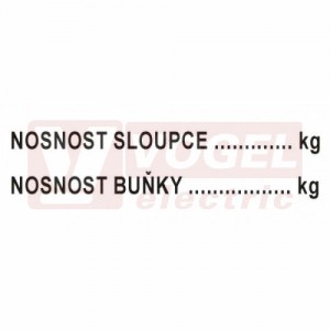 Samolepka bezpečnostní "Nosnost sloupce...kg Nostnost buňky…………kg" (černý tisk, bílý podklad) 11x4,5cm bez rámečku, (DT036C)