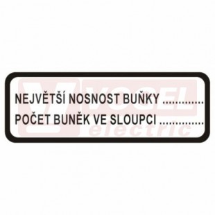 Samolepka bezpečnostní "Nejvetší nostnost buňky….. Počet buněk ve sloupci….." (černý tisk,bílý podklad), 20x7,5cm (DT036A)