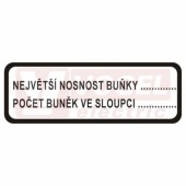 Samolepka bezpečnostní "Nejvetší nostnost buňky….. Počet buněk ve sloupci….." (černý tisk,bílý podklad), 20x7,5cm (DT036A)