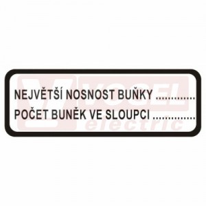 Samolepka bezpečnostní "Nejvetší nostnost buňky….. Počet buněk ve sloupci….." (černý tisk,bílý podklad), 20x7,5cm (DT036A)