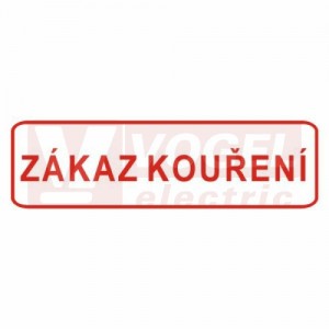Samolepka bezpečnostní "Zákaz kouření" (červený tisk, bílý podklad) v červeném rámečku - text bez symbolu 30x10cm (DT026)