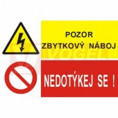 Samolepka sdružená "Pozor zbytkový náboj!/Nedotýkej se! (8222) A4