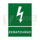 Tabulka informační "Zkratováno"(bílý tisk, zelený podklad), symbol s textem (6102) A4