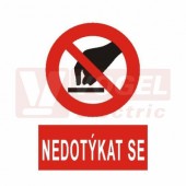 Samolepka zákazová "Nedotýkat se" (bílý tisk, červený podklad), symbol s textem (5370) A4