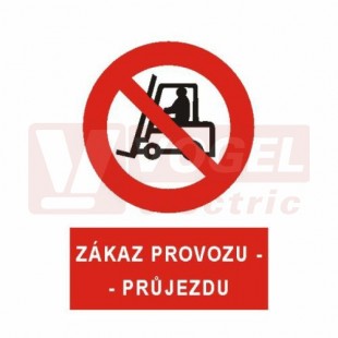 Tabulka zákazová "Zákaz provozu-průjezdu" (bílý tisk, červený podklad), symbol s textem (5360) A4