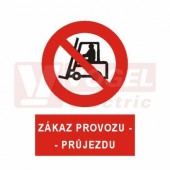 Tabulka zákazová "Zákaz provozu-průjezdu" (bílý tisk, červený podklad), symbol s textem (5360) A4