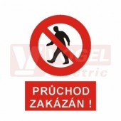 Samolepka zákazová "Průchod zakázán" (bílý tisk, červený podklad), symbol s textem (5304) A4