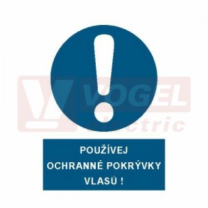Samolepka příkazová "Používej ochranné pokrývky vlasů" (bílý tisk, modrý podklad), symbol s textem (3711) A5