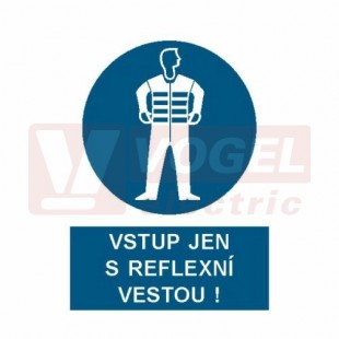 Samolepka příkazová "Vstup jen s reflexní vestou" (bílý tisk, modrý podklad), symbol s textem (2612) A4