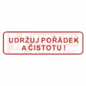 Samolepka bezpečnostní "Udržuj čistotu a pořádek" text (červený tisk, bílý podklad), 40x15cm (DT019)