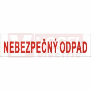 Samolepka bezpečnostní "Nebezpečný odpad" text (červený tisk, bílý podklad), 20x5cm (DT053)