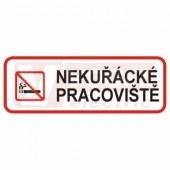 Tabulka bezpečnostní "Nekuřácké pracoviště" (černý tisk, bílý podklad), v červeném rámečku se symbolem 20x7,5cm (DT025)