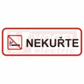 Tabulka bezpečnostní "Nekuřte" (černý tisk, bílý podklad), v červeném rámečku se symbolem 20x7,5 (DT024)