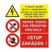 Samolepka sdružená "Vysoké napětí životu nebezpečno dotýkat se el. zařízení i drátů na zem spadlých/Nehas vodou ani pěnovými přístroji/Vstup zakázán!" 21x21cm (9003)