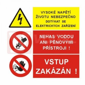 Samolepka sdružená "Vysoké napětí životu nebezpečno dotýkat se el. zařízení/Nehas vodou ani pěnovými přístroji/Vstup zakázán!" 30x30cm (9002)