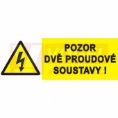 Samolepka výstrahy "Pozor dvě proudové soustavy !" (černý tisk, žlutý podklad), symbol s textem 10x4cm (0199K)
