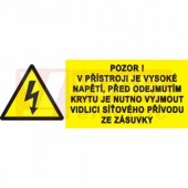 Samolepka výstrahy "Pozor v přístroji je vysoké napětí, před odejmutím krytu je nutno vyjmout vidlici síťového přívodu ze zásuvky" (černý tisk, žlutý podklad), symbol s textem (0199G) 4,3x12cm
