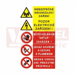 Samolepka sdružená "Nebezpečné neionizující záření/Pozor elektrické zařízení!/Nepovolaným vstup zakázán/Zákaz kouření a vstupu s plamenem/Nehas vodou ani pěnovými přístroji!" (STR)17x30cm