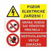 Samolepka sdružená "Pozor elektrické zařízení/Nehas vodou ani pěnovými přístroji/Nepovolaným vstup zakázán" (STQ) 30x30cm