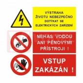 Samolepka sdružená "Výstraha životu nebezpečno dotýka se elektrických zařízení/Nehas vodou ani pěnovými přistroji/Vstup zakázán" 21x21cm, (STJ)