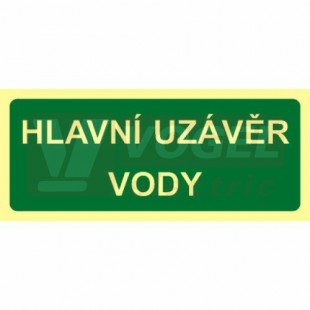 Samolepka fotoluminiscenční "Hlavní uzávěr vody" text 20x9cm (zelený podklad), (FLZ35A)