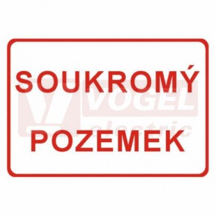 Samolepka bezpečnostní "SOUKROMÝ POZEMEK" (červený tisk, bílý podklad) text v červeném rámečku, (DT043A) A4