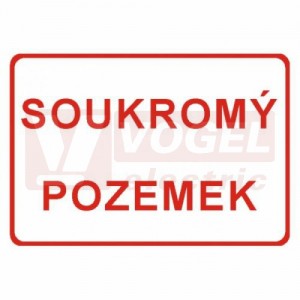 Samolepka bezpečnostní "SOUKROMÝ POZEMEK" (červený tisk, bílý podklad) text v červeném rámečku, (DT043A) A4
