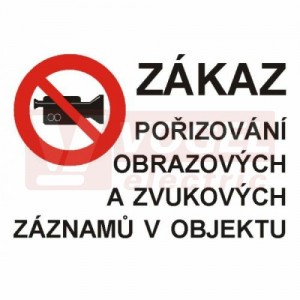 Tabulka zákazová "Zákaz pořizování obrazových a zvukových záznamů v objektu" (černý tisk, bílý podklad), text se symbolem (4202TD) A4