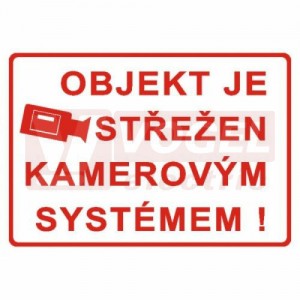 Tabulka zákazová "Objekt je střežen kamerovým systémem !" (červený tisk, bílý podklad), text  (4202TC) A4