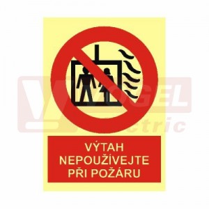 Samolepka fotoluminiscenční "Výtah nepoužívejte při požáru" symbol+text (červený podklad), (FLZ56) A6