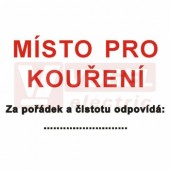 Samolepka bezpečnostní "MÍSTO PRO KOUŘENÍ Za pořádek a čistotu odpovídá….." (červeno-černý tisk, bílý podklad), (DT022) A4