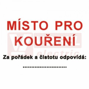 Samolepka bezpečnostní "MÍSTO PRO KOUŘENÍ Za pořádek a čistotu odpovídá….." (červeno-černý tisk, bílý podklad), (DT022) A4