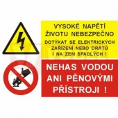 Samolepka sdružená "Vysoké napětí životu nebezpečno dotýkat se elektrických zařízení nebo drátů na zem spadlých!/Nehas vodou ani pěnovými přístroji" (8213B) A5