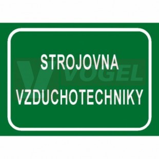 Samolepka informační "Strojovna vzduchotechniky" (bílý tisk, zelený podklad), text v rámečku (6132E) A5