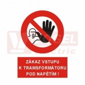 Samolepka zákazová "Zákaz vstupu k transformátoru pod napětím" (bílý tisk, červený podklad), symbol s textem (5399L) A4