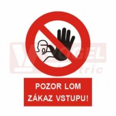 Tabulka zákazová "Pozor lom zákaz vstupu" (bílý tisk, červený podklad), symbol s textem (5399K) A4