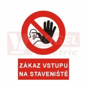 Tabulka zákazová "Zákaz vstupu na staveniště" (bílý tisk, červený podklad), symbol s textem (5399D) A4