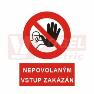 Samolepka zákazová "Nepovolaným vstup zakázán" (bílý tisk, červený podklad), symbol s textem (5399A) A8